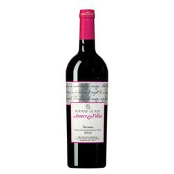 Amore e Follia Toscana IGT 2021 Podere Le Ripi